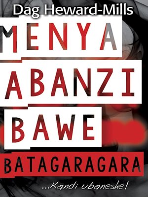 cover image of Menya Abanzi Bawe Batagaragara...Kandi ubaneshe!